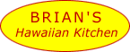 Brian's Hawaiian Kitchen